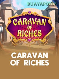 Caravan Of Riches